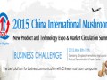 2015 China International Mushroom New Product and Technolog Expo & Makret Circulation Summit